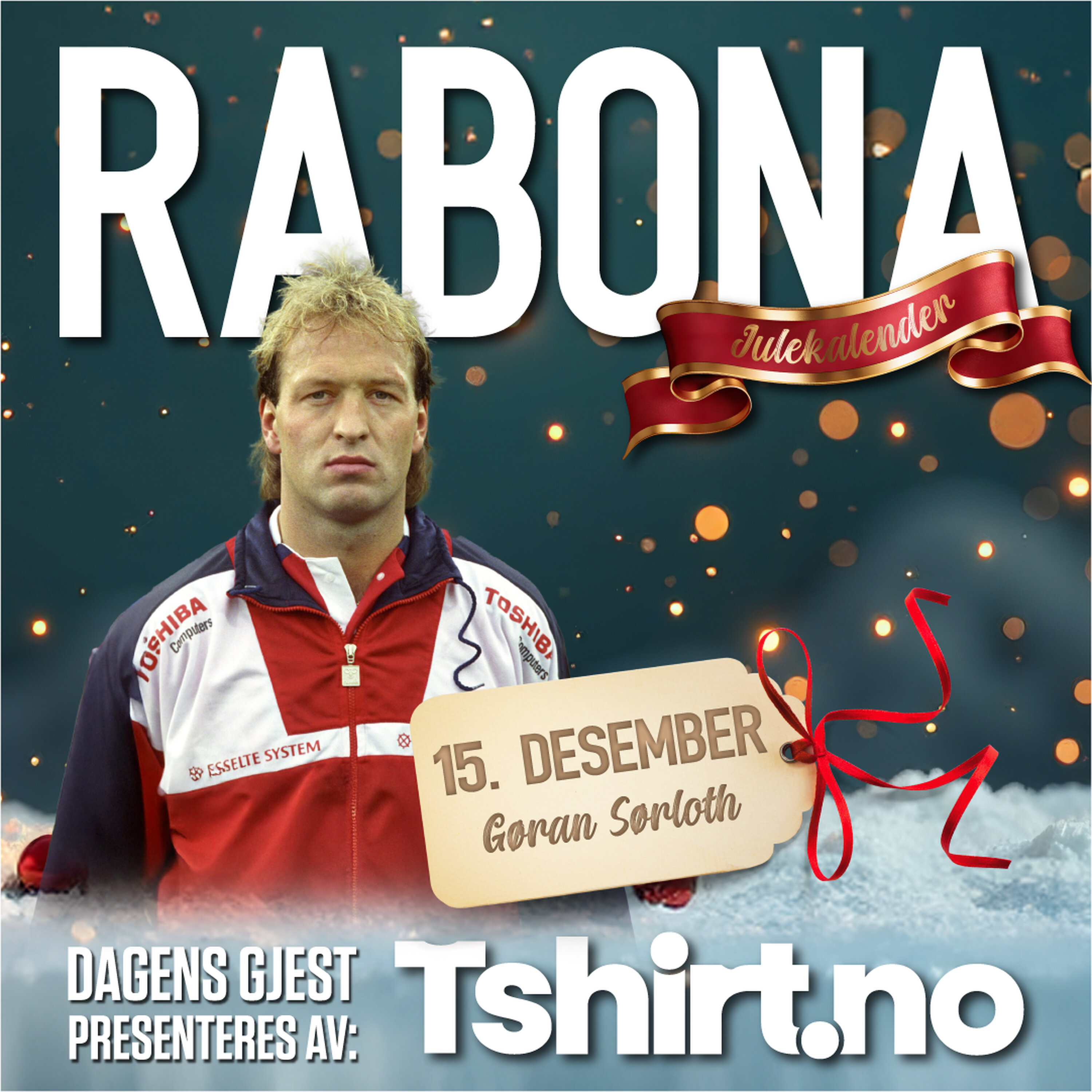 15. Desember: Gøran Sørloth 15. Desember: Gøran Sørloth