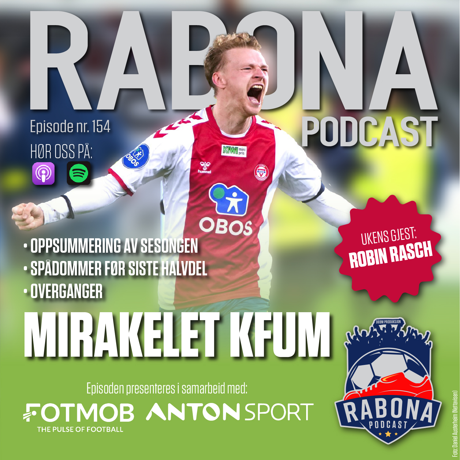 154. Oppsummering av halvåret, spådommer, overganger og mirakelet KFUM - Med Robin Rasch