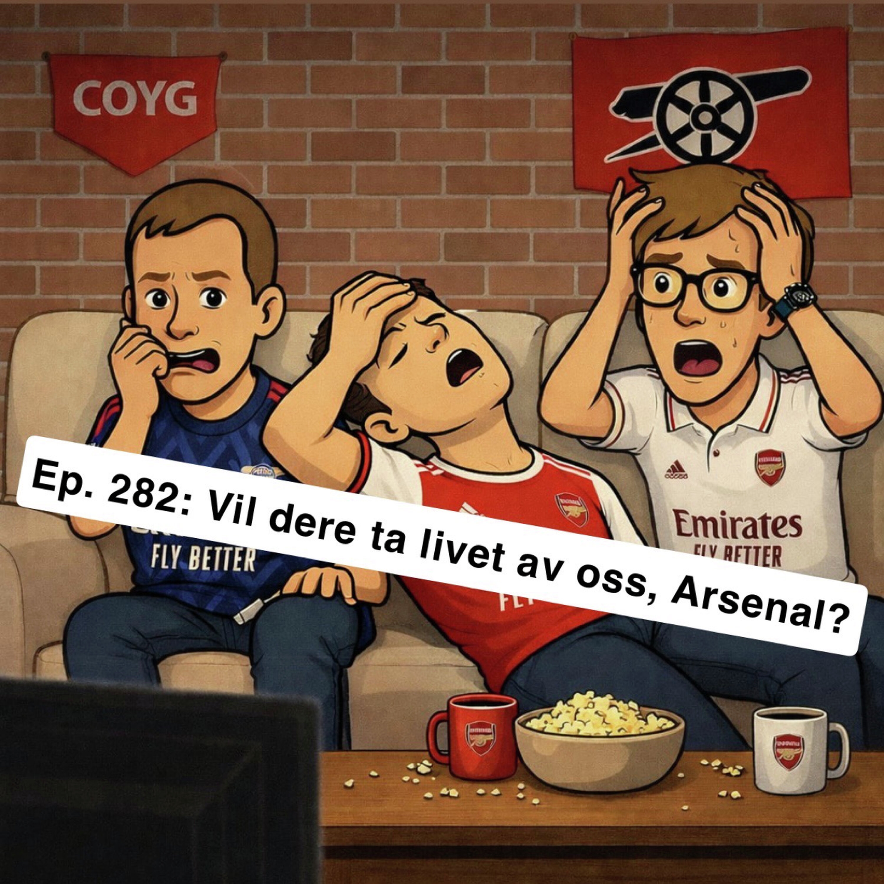 Ep. 282: Vil dere ta livet av oss, Arsenal? episode artwork
