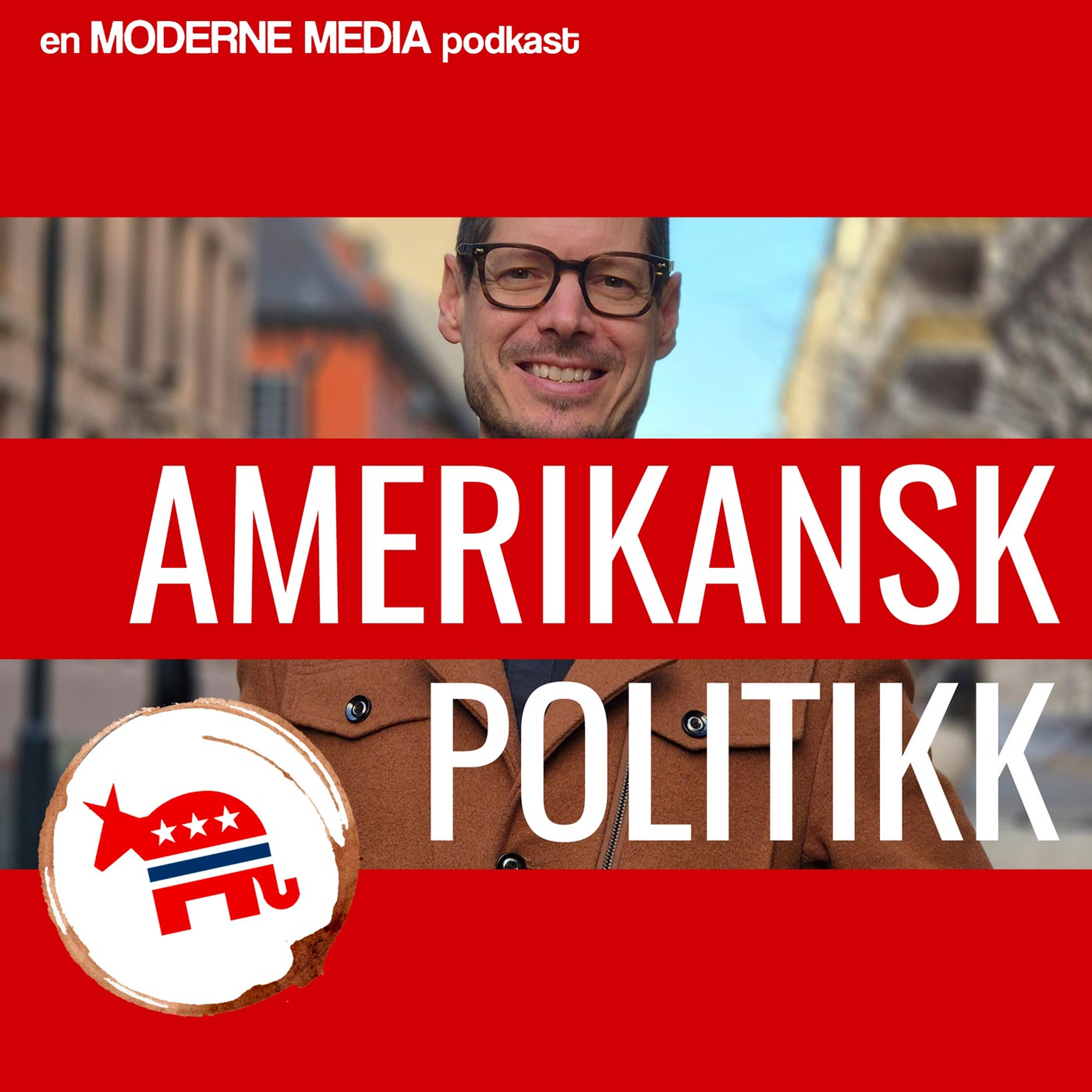 Amerikansk politikk Podcast: Trump, enkelt forklart – med Hans D. Høeg Amerikansk politikk episode image