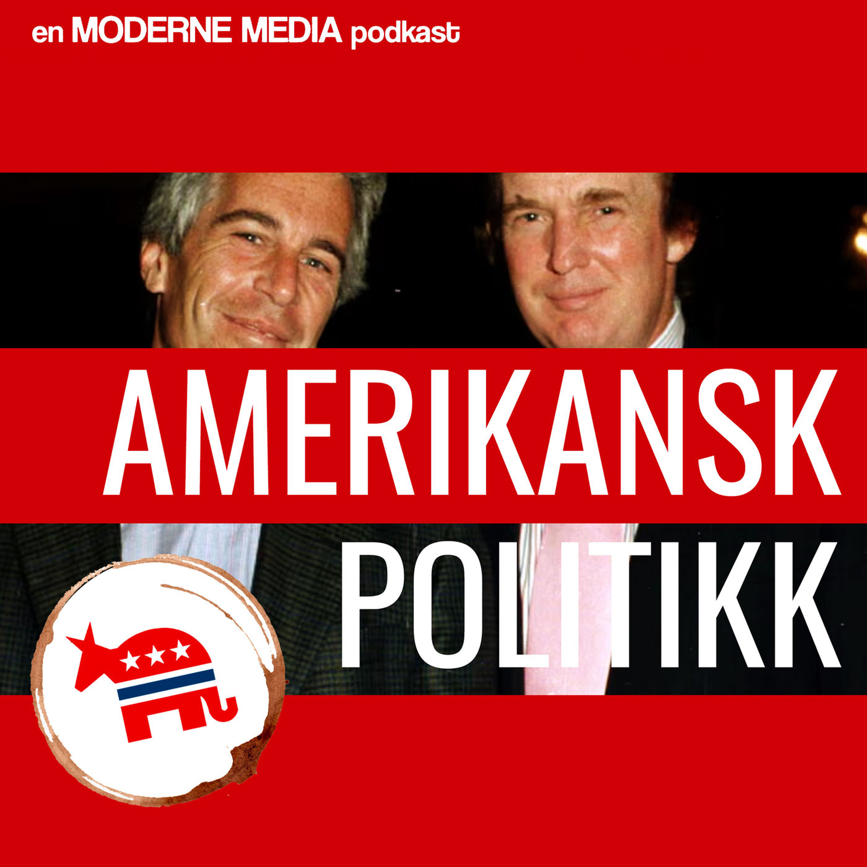 Amerikansk politikk Podcast: Trumps største hodepine: Jeffrey Epstein Amerikansk politikk episode image