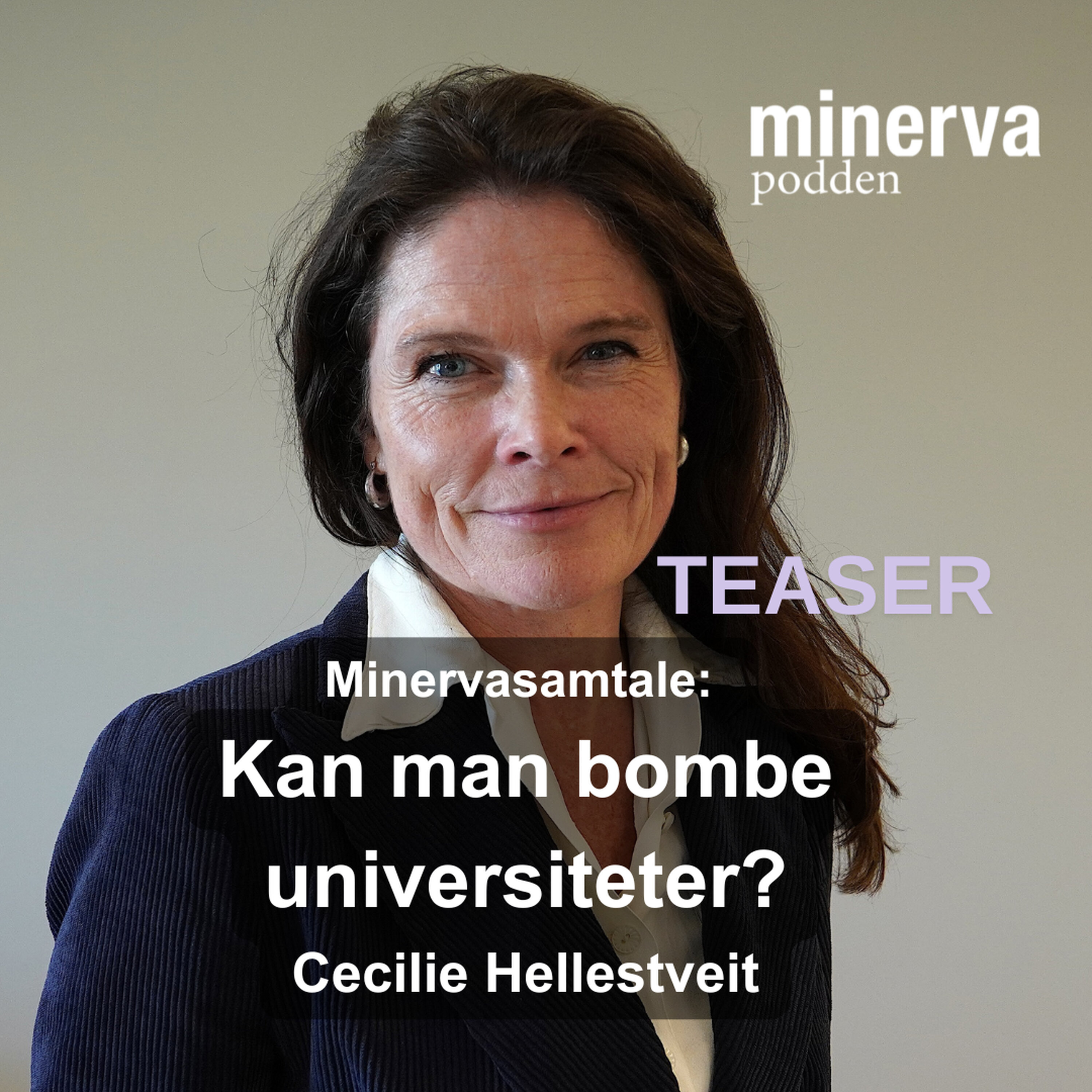 Kan man bombe universiteter? Minervasamtale med Cecilie Hellestveit (teaser) episode artwork
