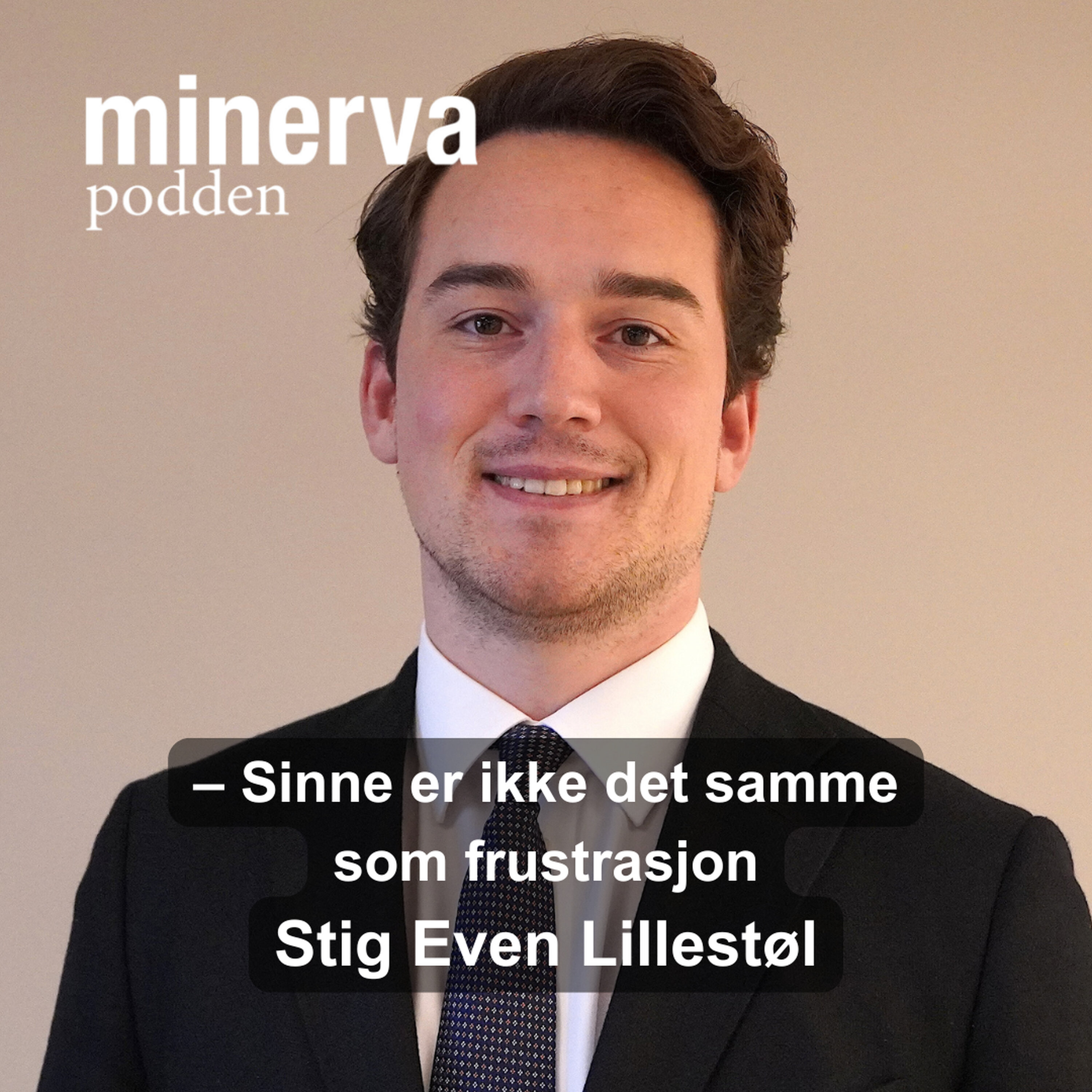 – Sinne er ikke det samme som frustrasjon: Minervasamtale med Stig Even Lillestøl