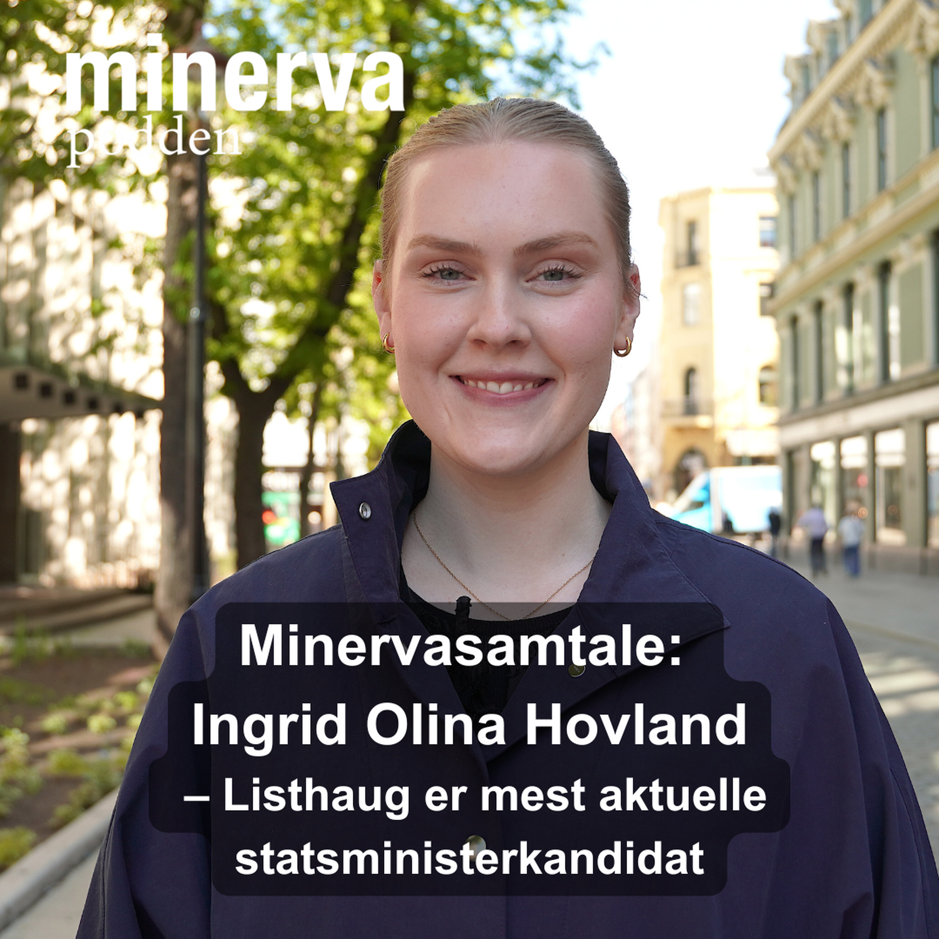 – Listhaug er den mest aktuelle statsministerkandidaten: Minervasamtale med Ingrid Olina Hovland