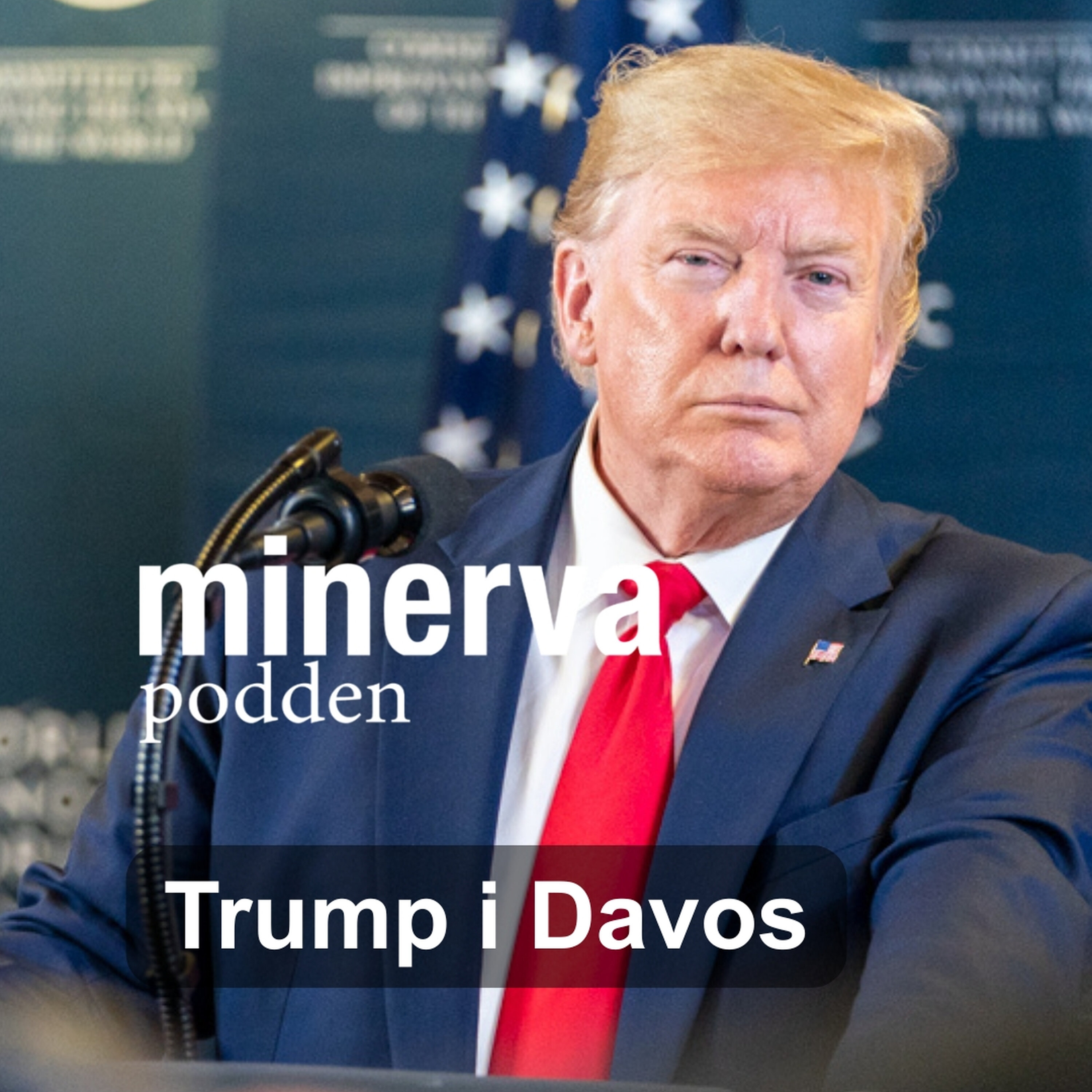 Minervapodden Podcast: Minervapodden: Trump i Davos Minervapodden episode image
