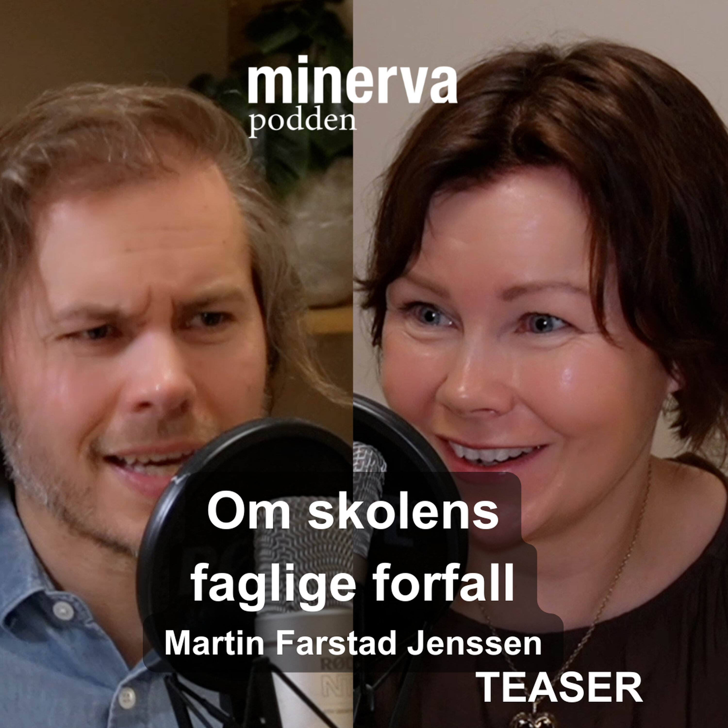 Om skolens faglige forfall Minervasamtale med Martin Farstad Jenssen