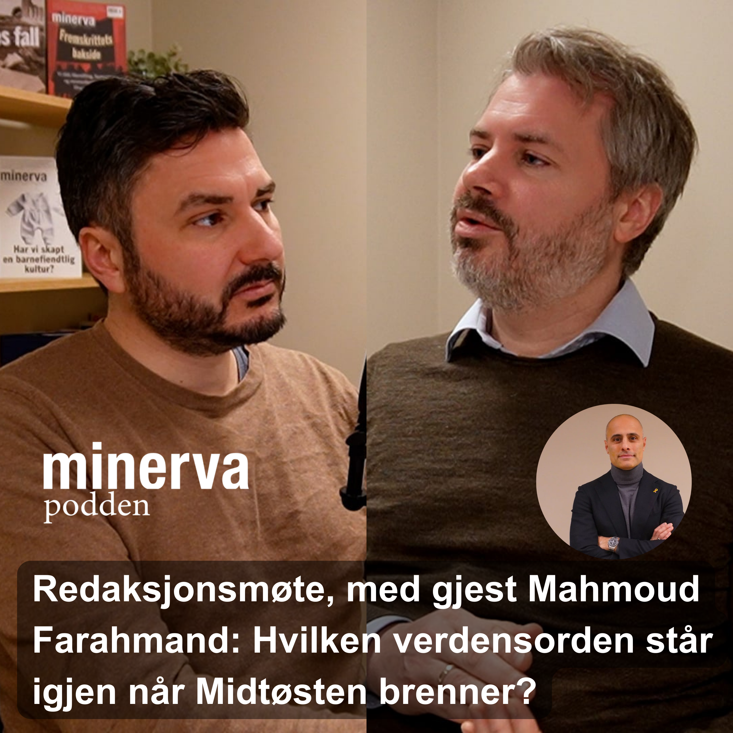 Redaksjonsmøte, med gjest Mahmoud Farahmand: Hvilken verdensorden står igjen når Midtøsten brenner?