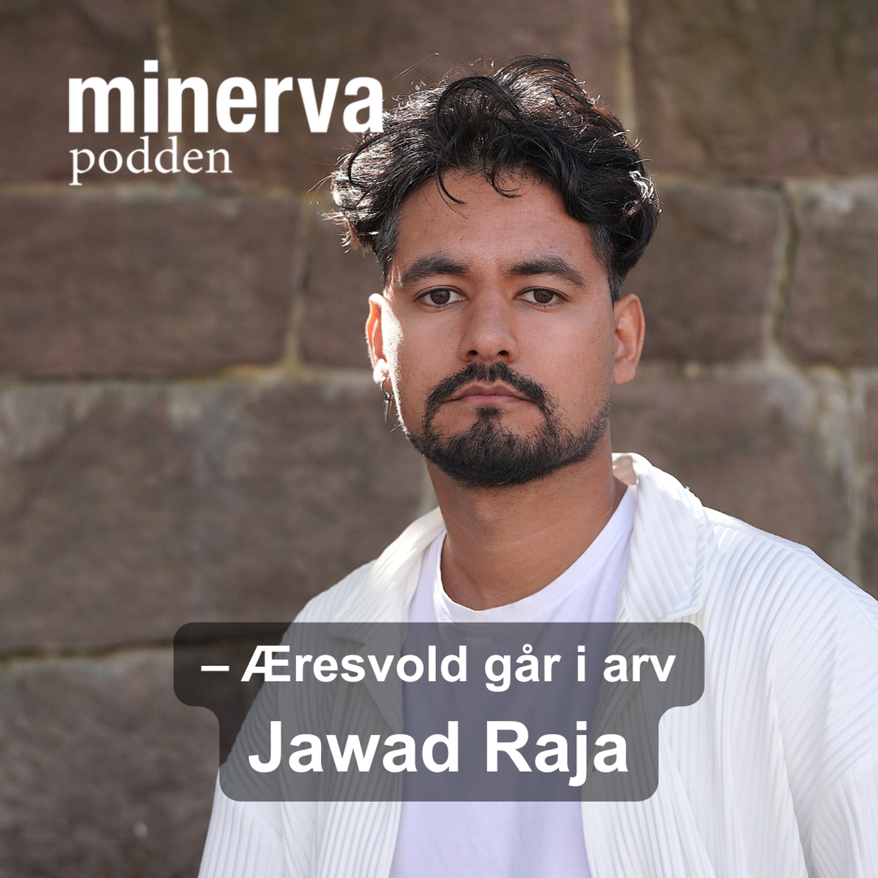 – Æresvold går i arv: Minervasamtale med Jawad Raja