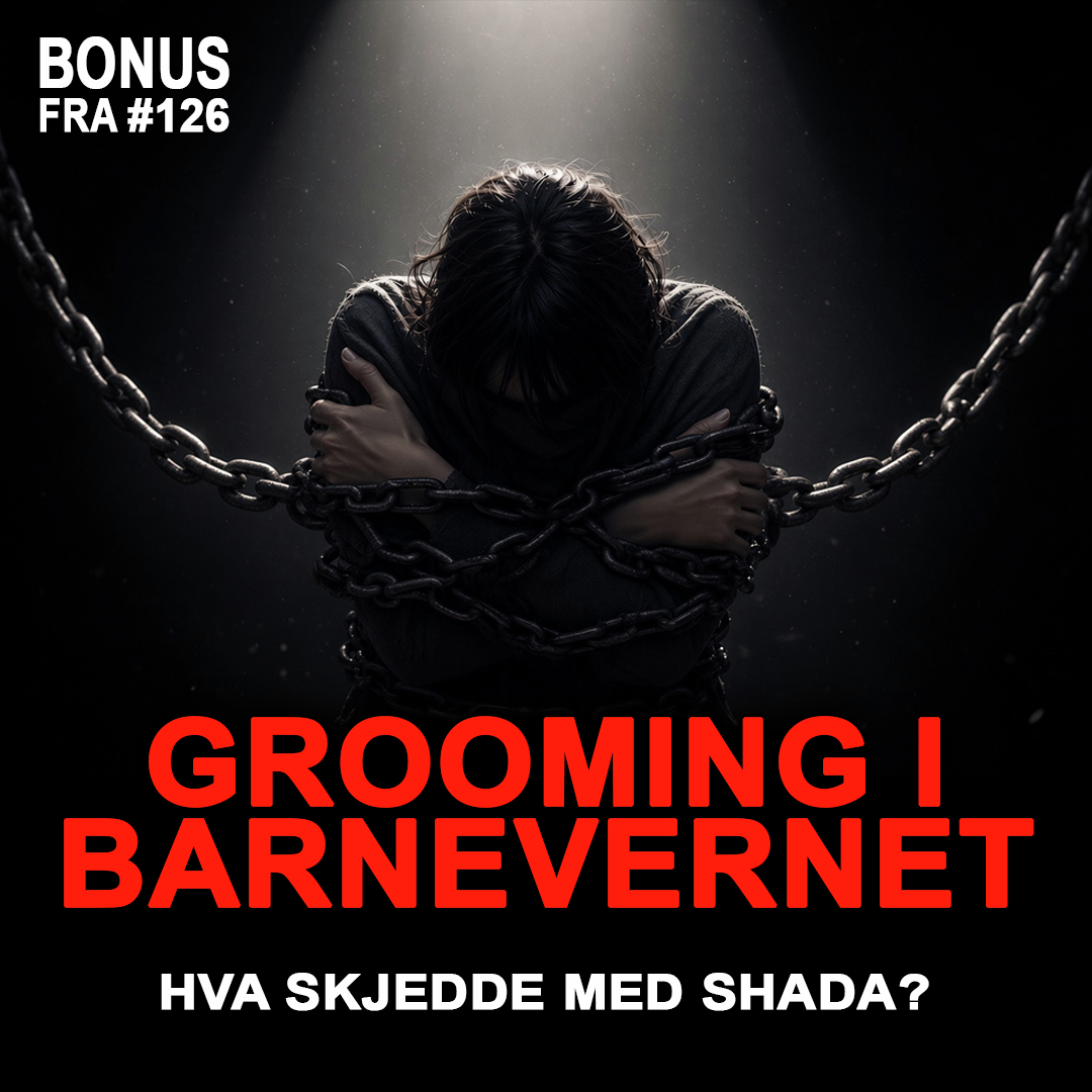 Bonus: Tanya forteller om grooming på barnevernsinstitusjonen episode artwork