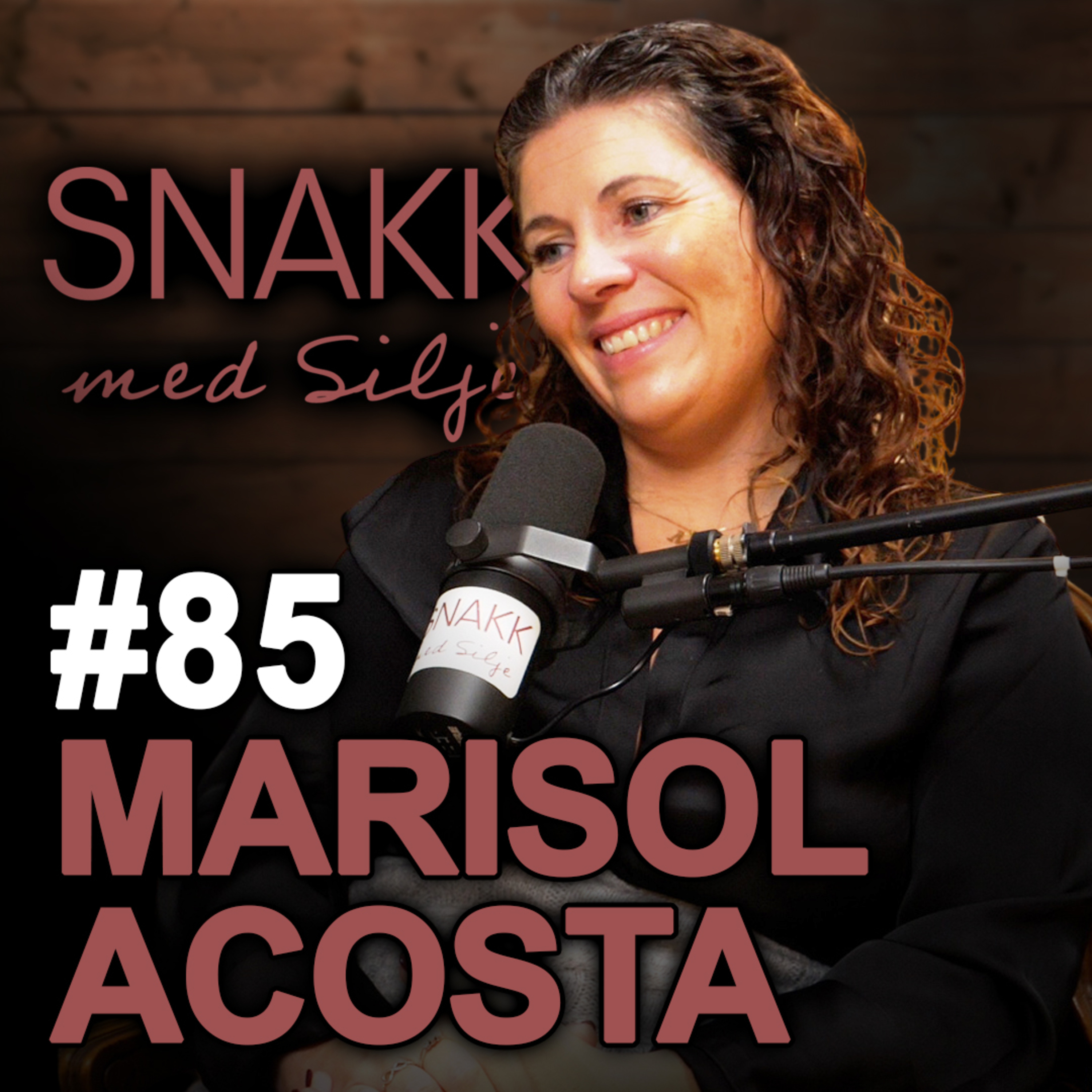 SmS#85 Marisol Acosta Del 2: om sex, avvisning, skam, vold, depresjon og dating
