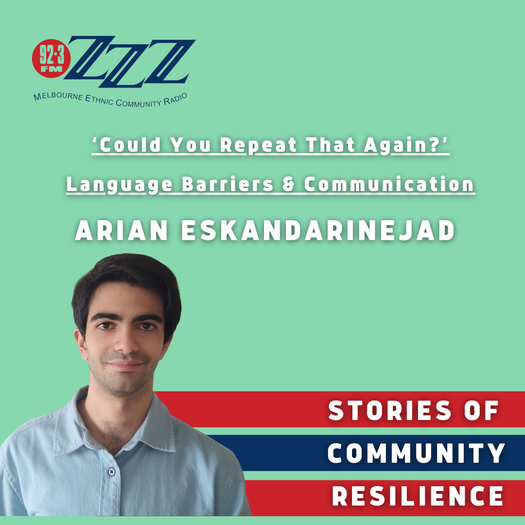 'Could You Repeat That Again?' Language Barriers and Communication: Arian Eskandarinejad