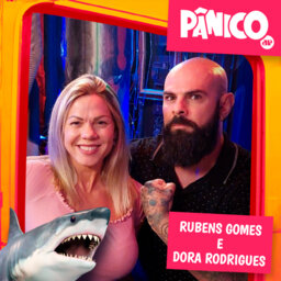 PÂNICO - 13/05/2022 - Rubens Gomes e Dora Rodrigues
