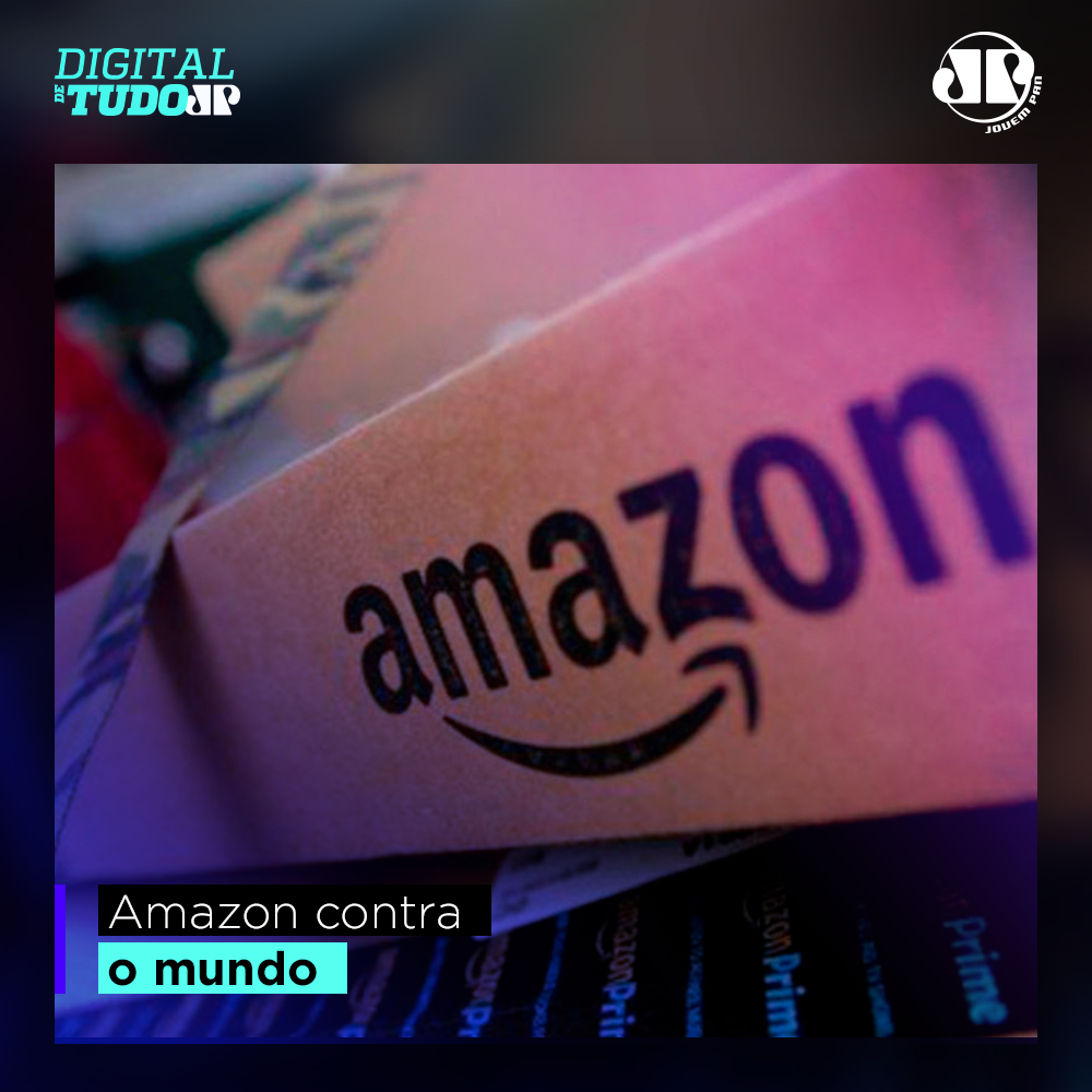 Digital de Tudo - Amazon contra o mundo