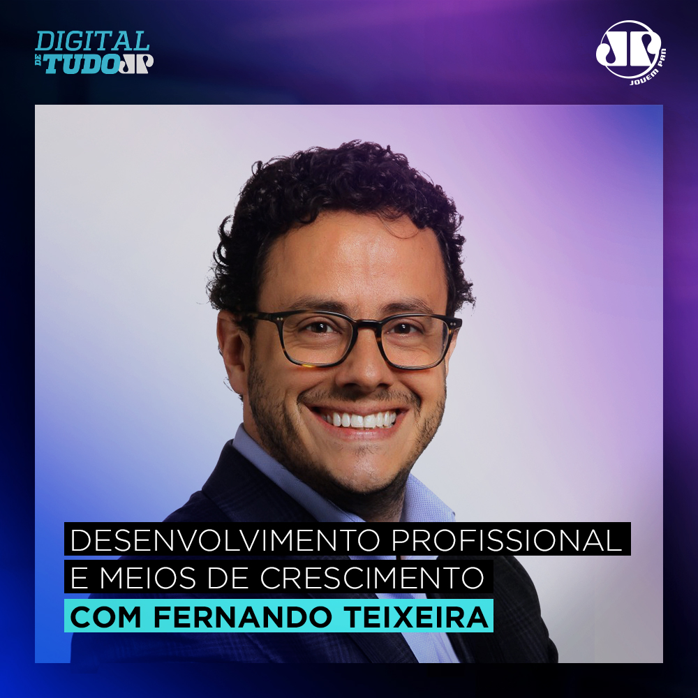 Desenvolvimento profissional e meios de crescimento - com Fernando Teixeira