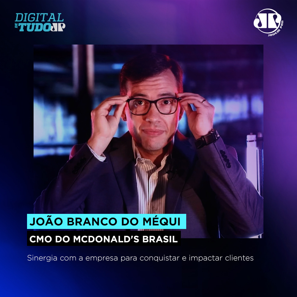 João Branco do Méqui - CMO Brasil do McDonald's / Arcos Dourados