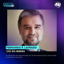 Fernando P. Lavrado – CIO do BNDES