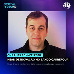 Charles Schweitzer - Head de Inovação no Banco Carrefour