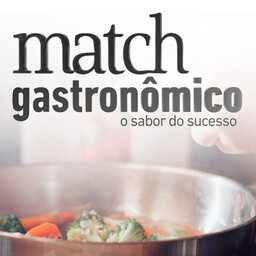 Match Gastronômico #13 - Raphael Vieira