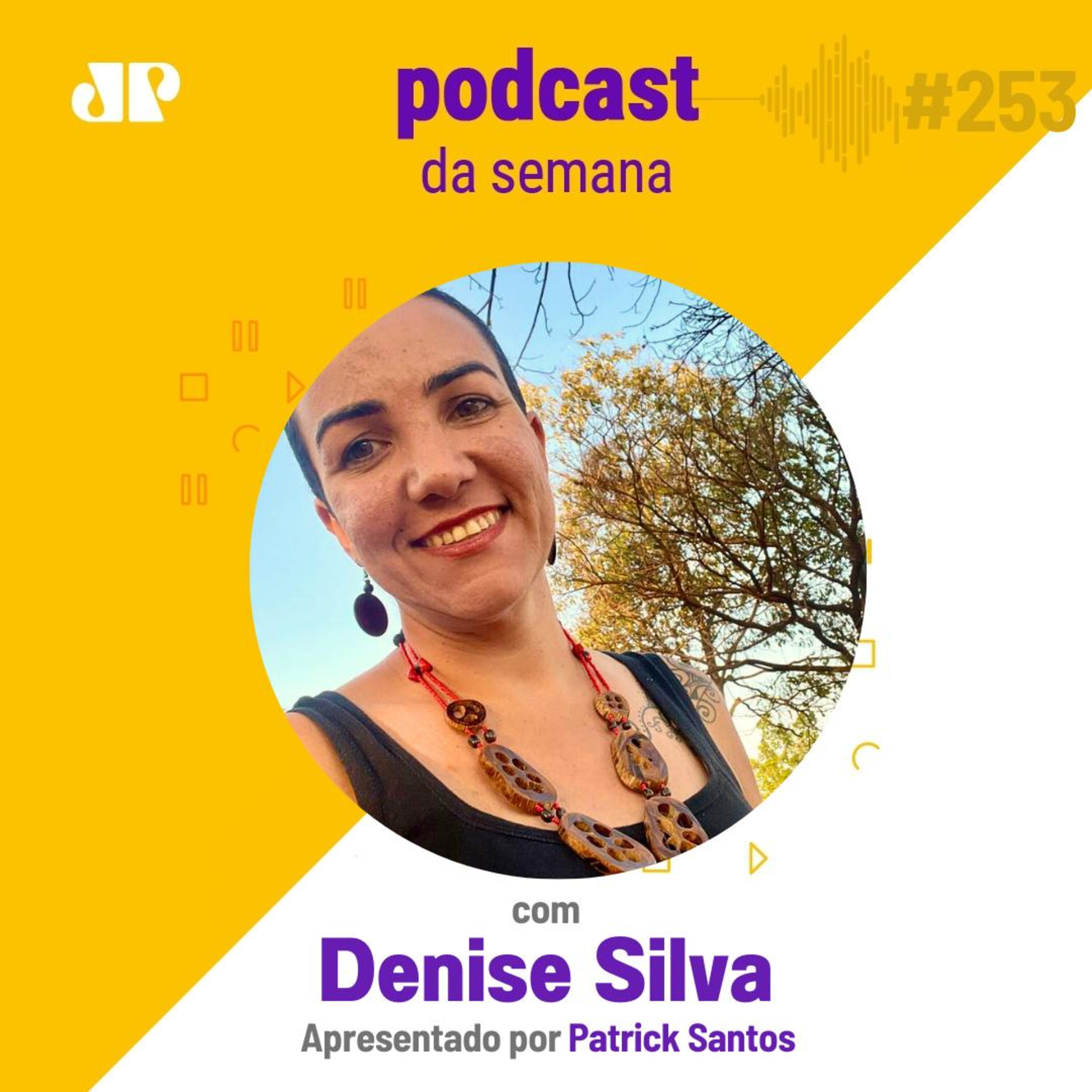 Denise Silva - "O que vale na vida são as relações que construímos"