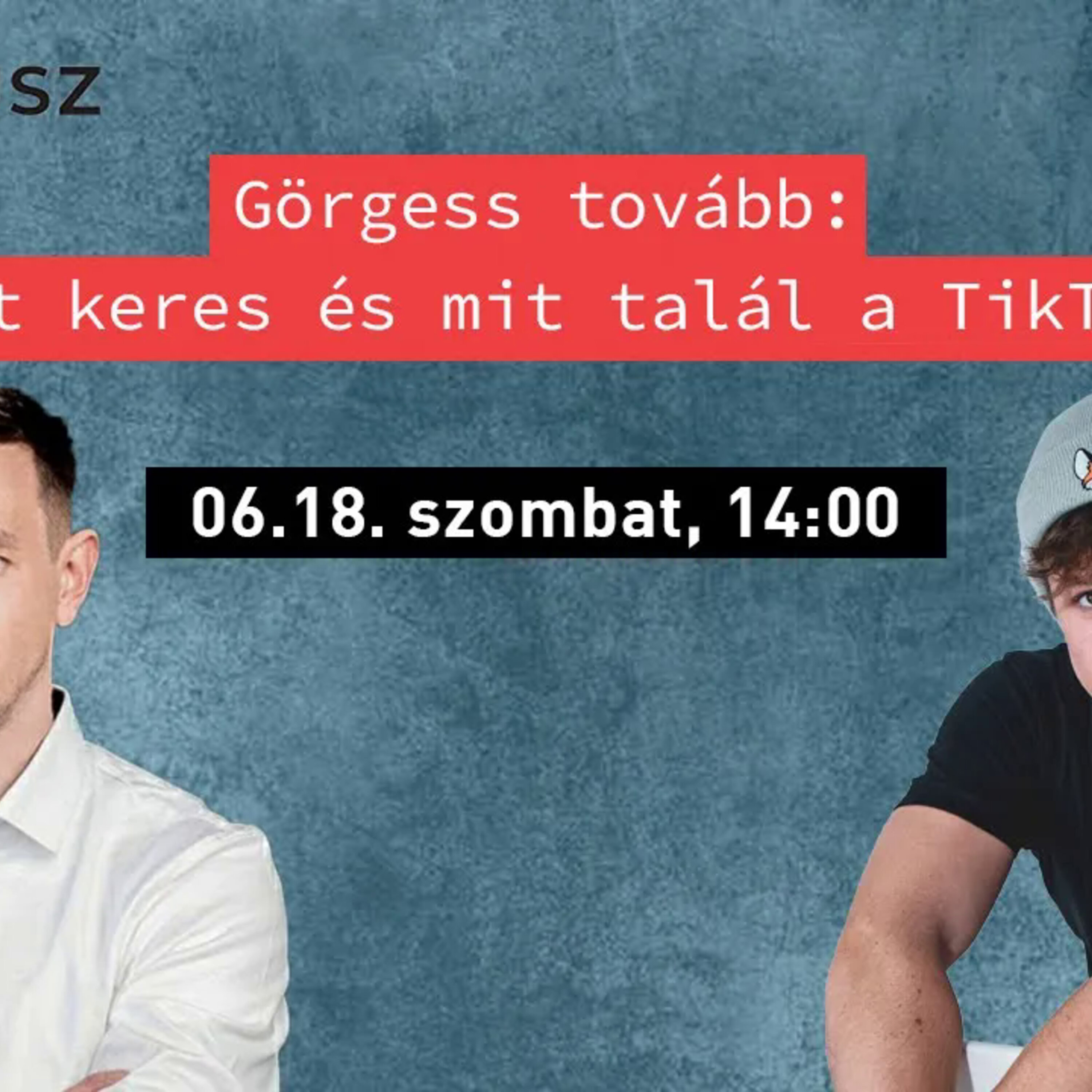 Görgess tovább: ki mit keres és mit talál a TikTokon?