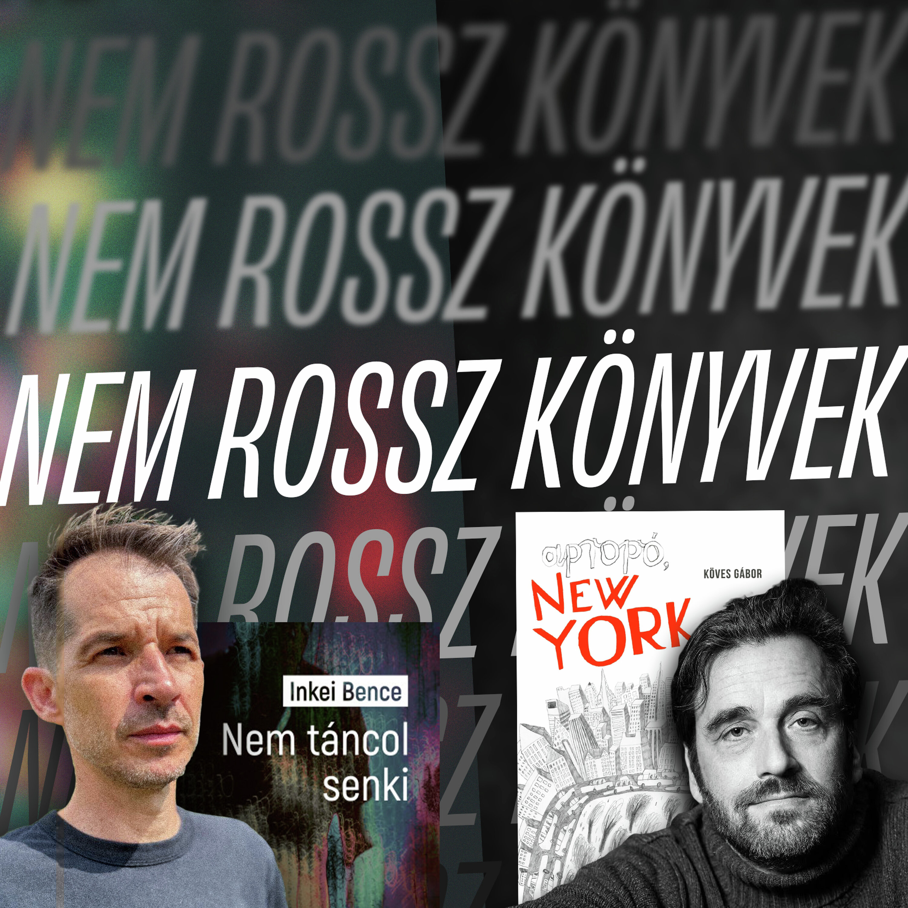 Kábeltévékkel érkező rendszerváltás és bolyongás New Yorkban – Inkei Bence és Köves Gábor a Nem rossz könyvekben