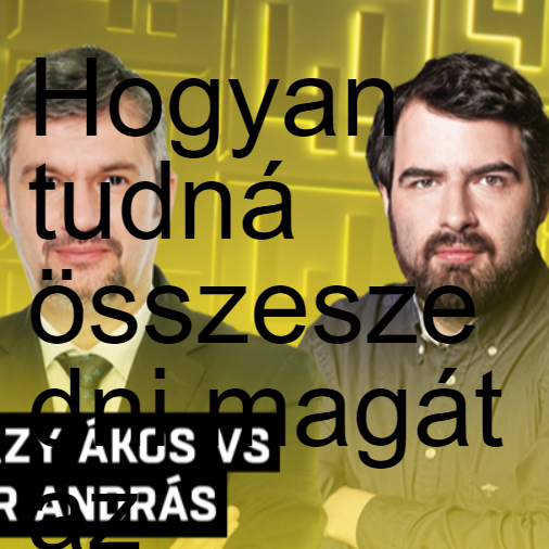 Hogyan tudná összeszedni magát az ellenzék a következő választásokig?