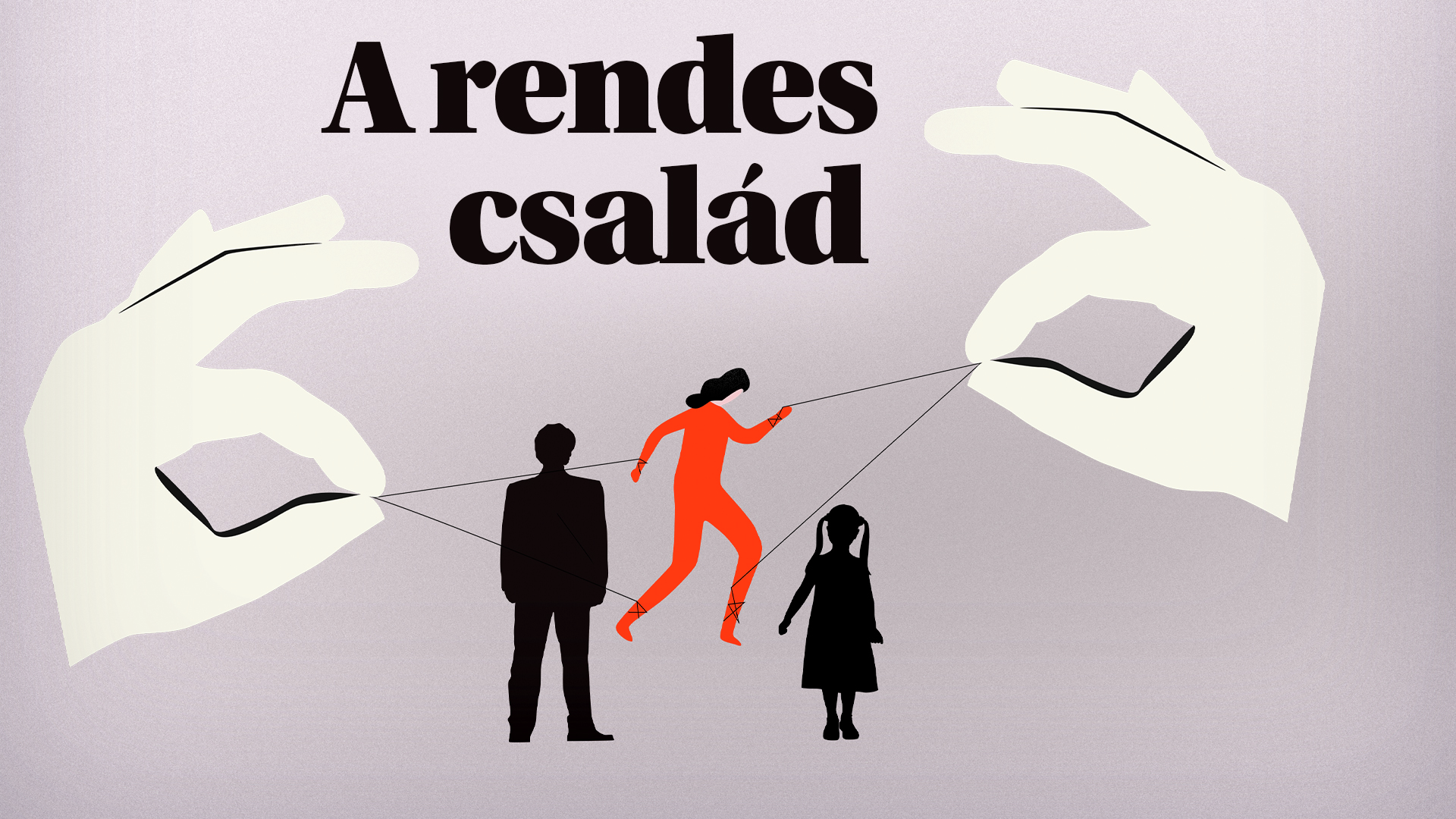 A rendes család #2: Családbarát Magyarország, de milyen áron?