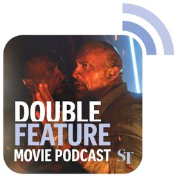 Double Feature Movie Podcast: Skyscraper - Good stupid or bad stupid?