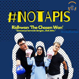 #NoTapis bersama Ridhwan 'The Chosen Wan': Semuanya bermula dengan Roti John!