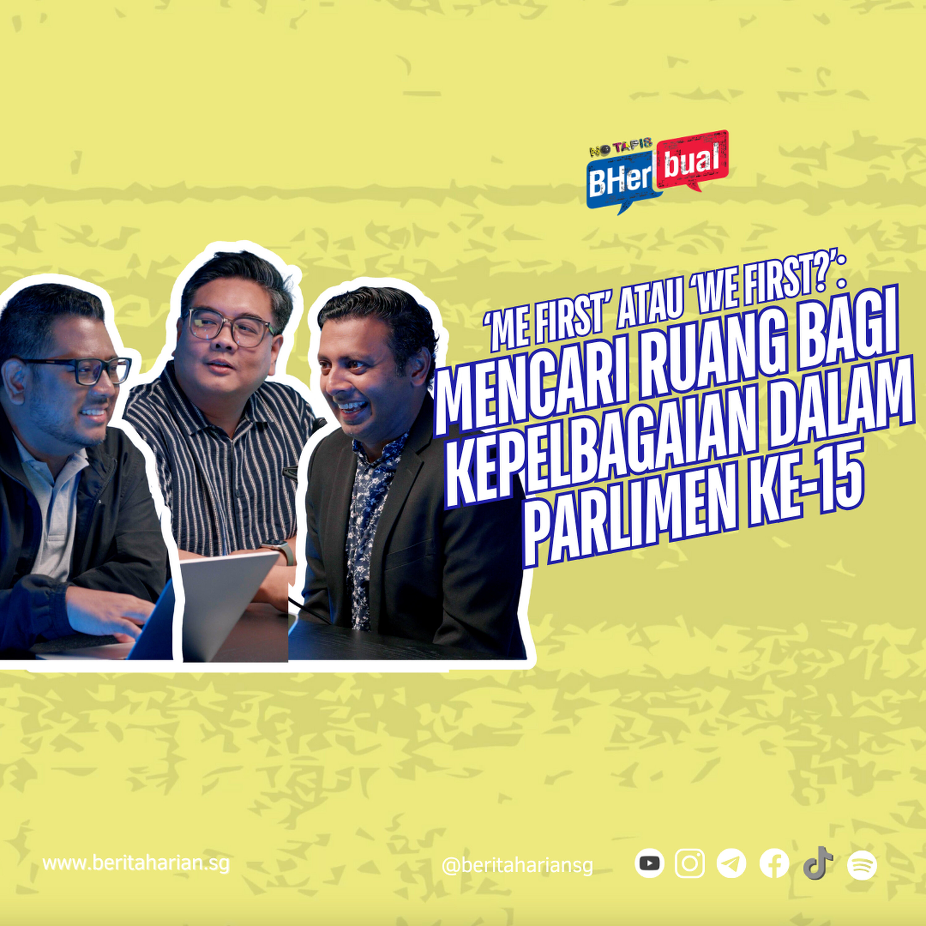 ‘Me First’ atau ‘We First?’: Mencari ruang bagi kepelbagaian dalam Parlimen Ke-15