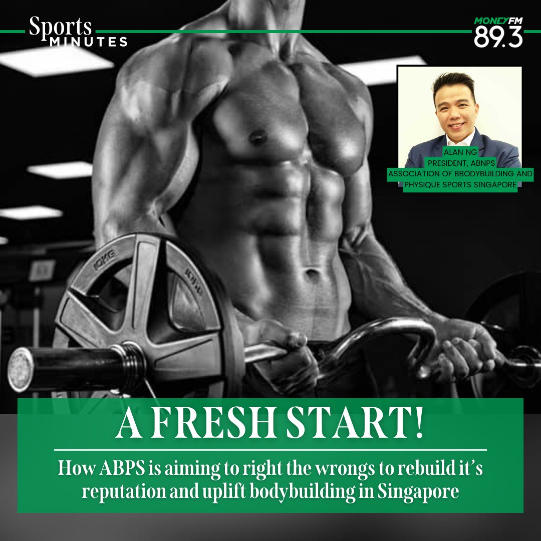 Sports Minutes: Righting the wrongs to rebuild bodybuilding in Singapore