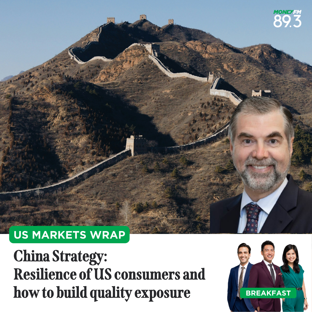 US Markets Wrap: China Strategy - Resilience of US consumers and how to build quality exposure