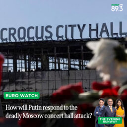 Euro Watch: How will Putin respond to the deadly Moscow concert hall attack?