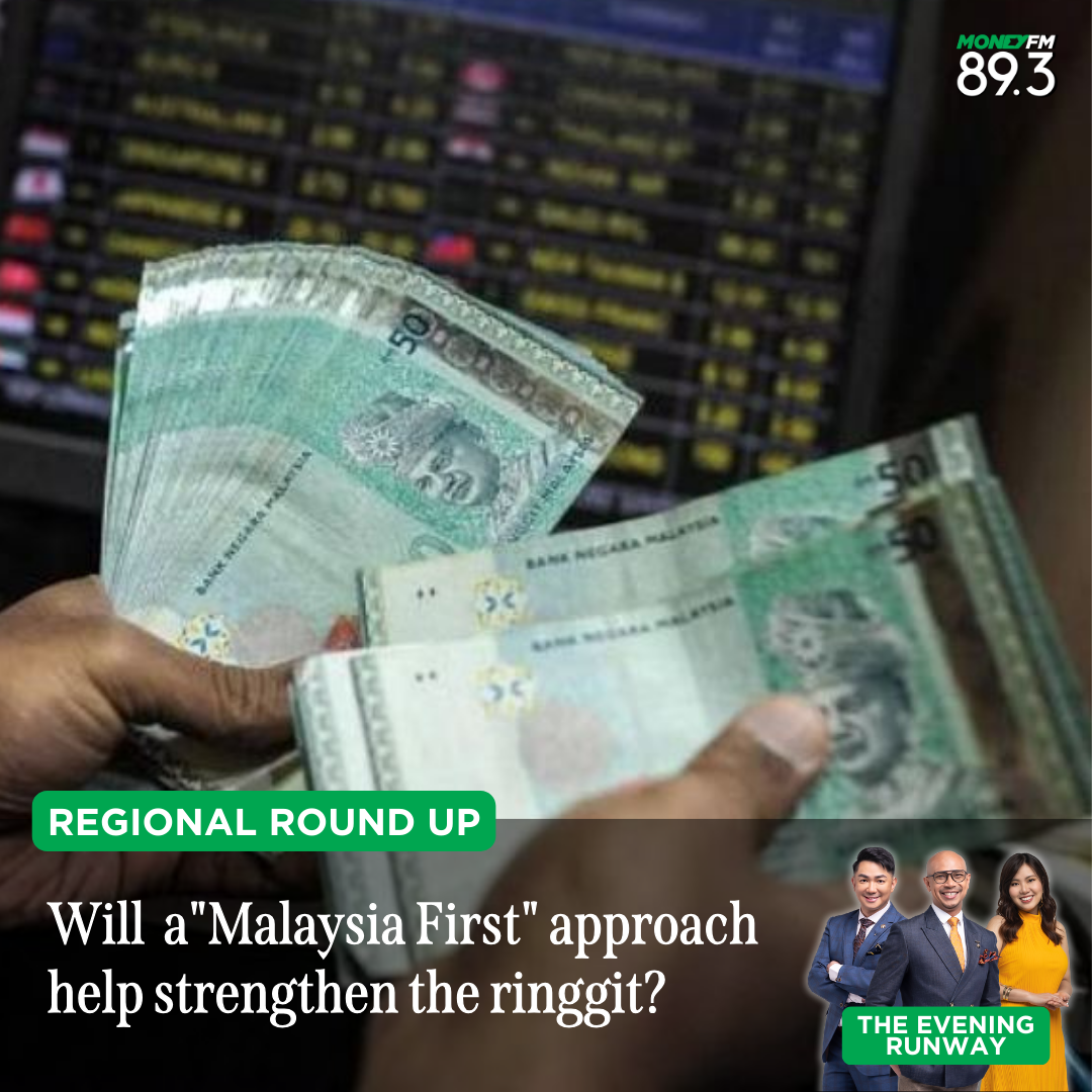 Regional Round Up: Will going "Malaysia First" save the ringgit?