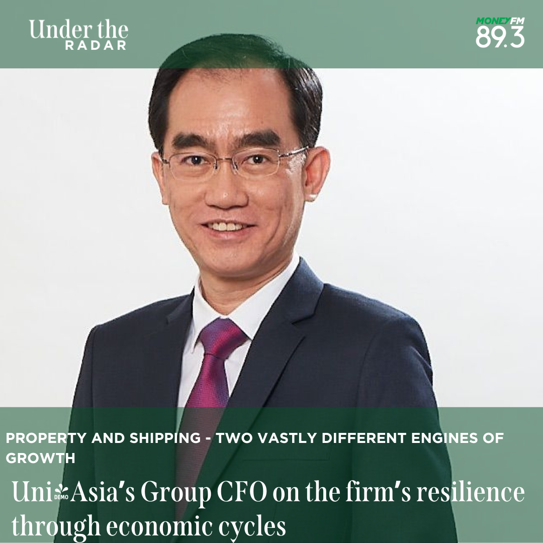 Under the Radar: Property and Shipping – Uni-Asia’s Group CFO assesses its two vastly different engines of growth