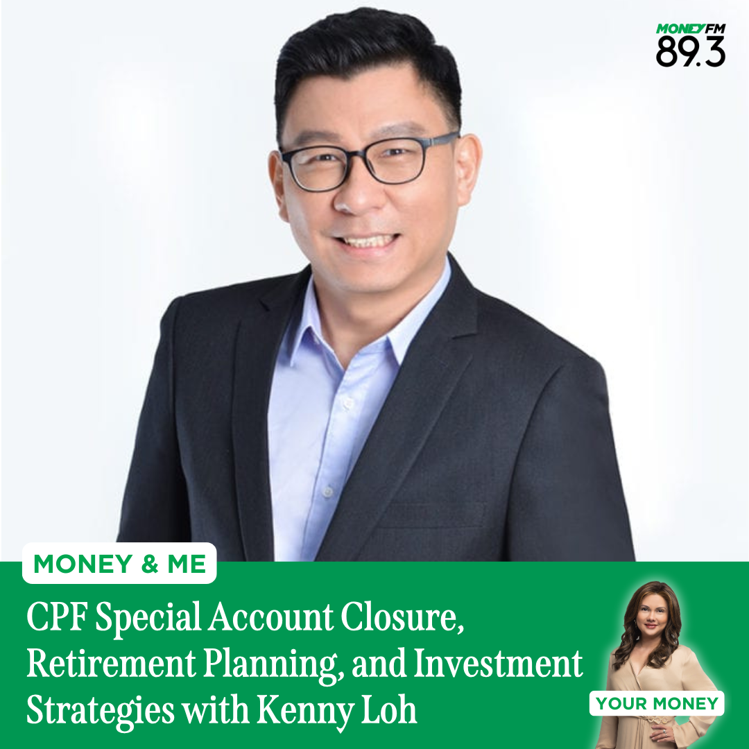 Money and Me: CPF Special Account Closure, Retirement Planning, and Investment Strategies with Kenny Loh