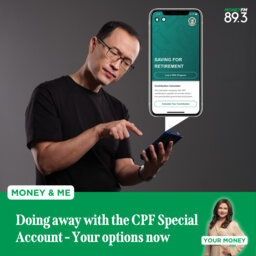 Money and Me: Doing away with the CPF Special Account - Your options now