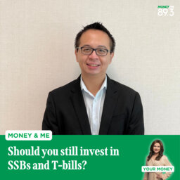 Money and Me: Should you still invest in SSBs and T-bills?