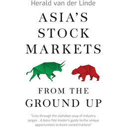 Read: Asia’s Stock Markets from the Ground Up by Herald van der Linde