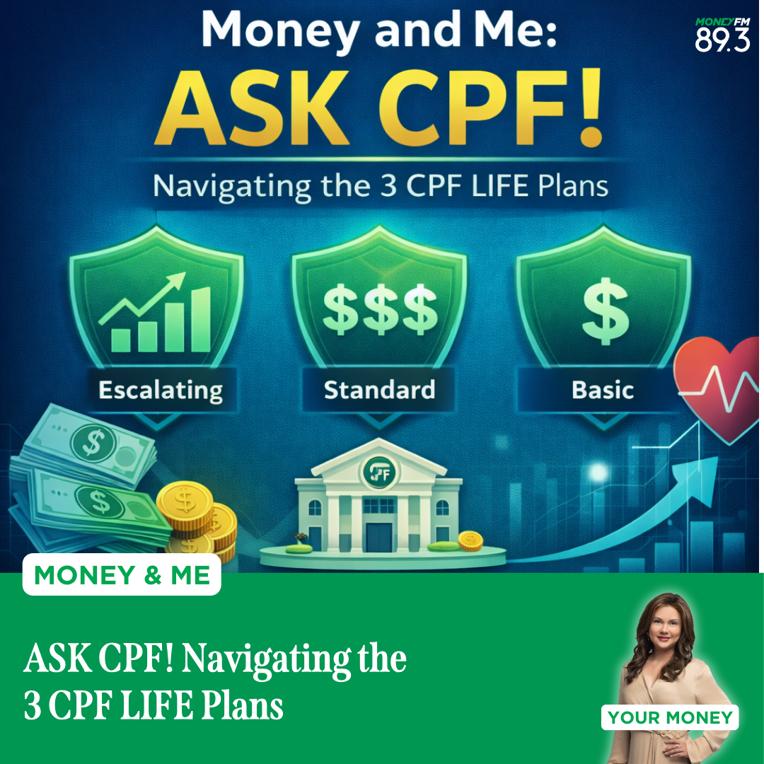 Money and Me: ASK CPF! Navigating the 3 CPF LIFE Plans
