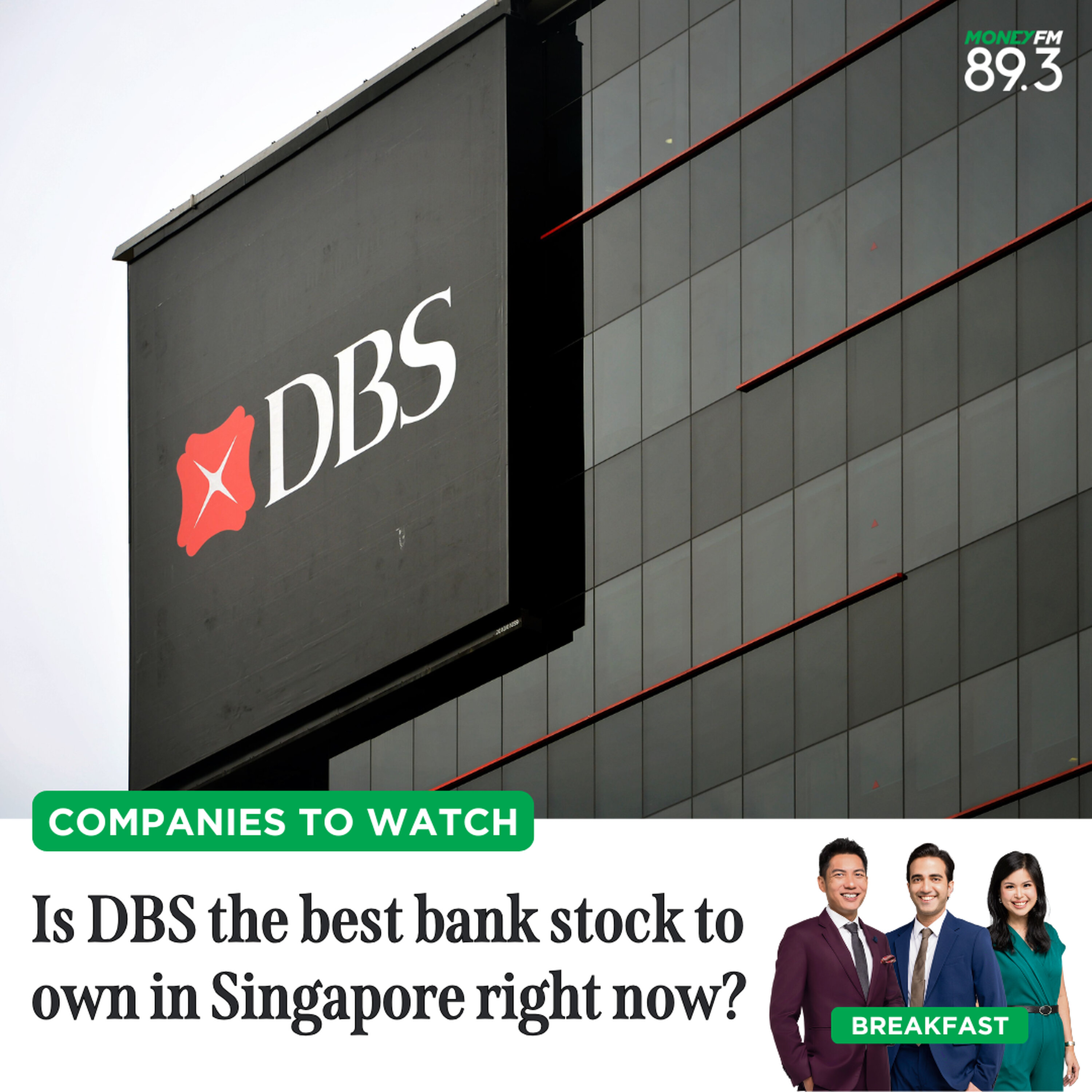 Companies To Watch: Is DBS the best bank stock to own in Singapore right now?