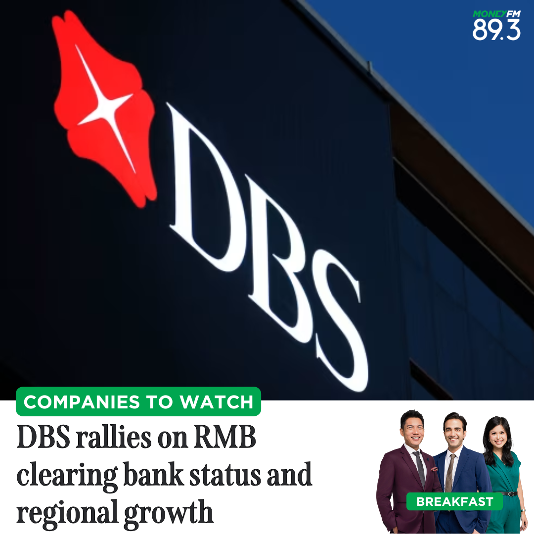 Companies To Watch: DBS rallies on RMB clearing bank status and regional growth