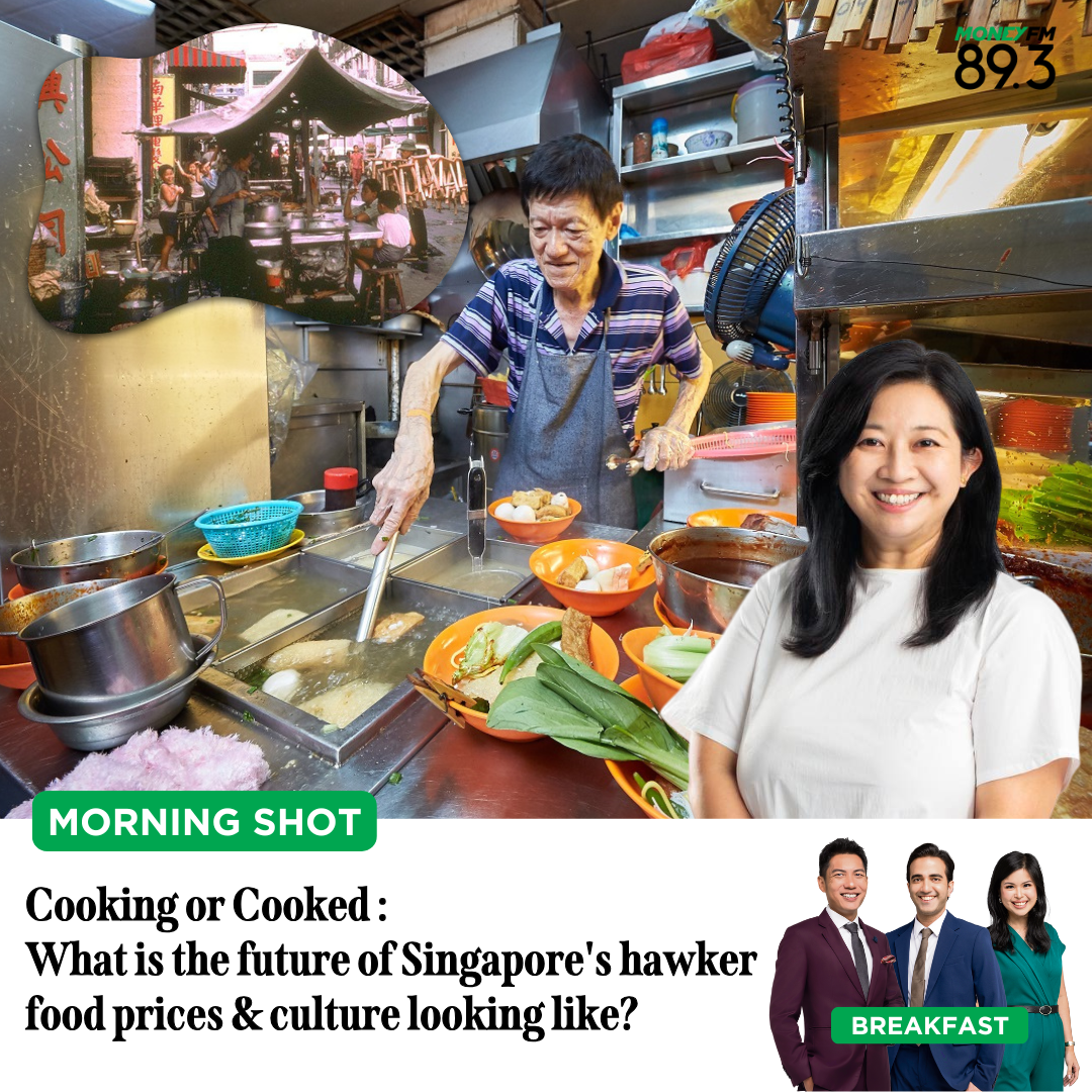 Morning Shot: Cooking or Cooked - What is the future of Singapore's hawker food prices & culture looking like?
