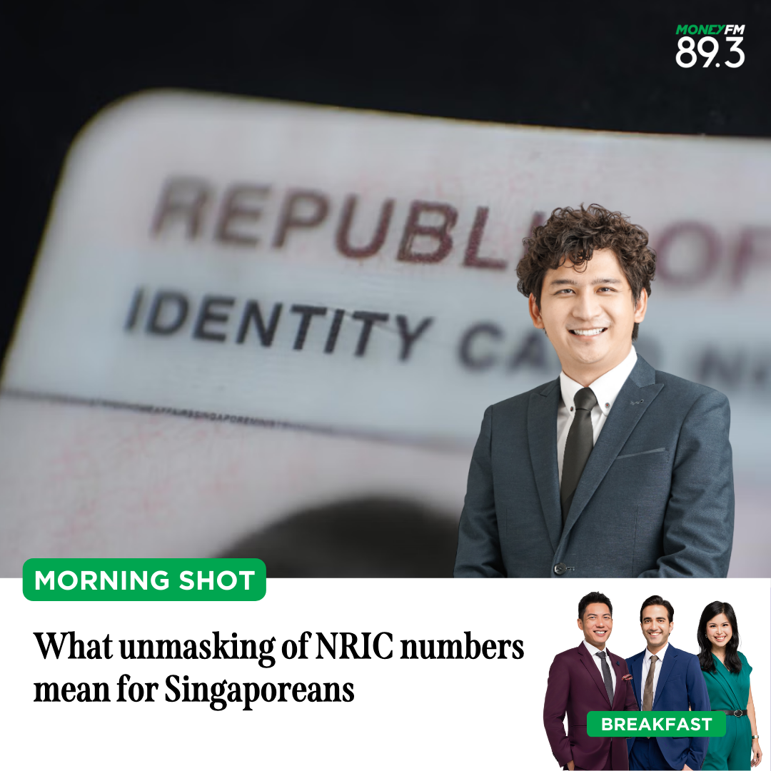 Morning Shot: What unmasking of NRIC numbers mean for Singaporeans