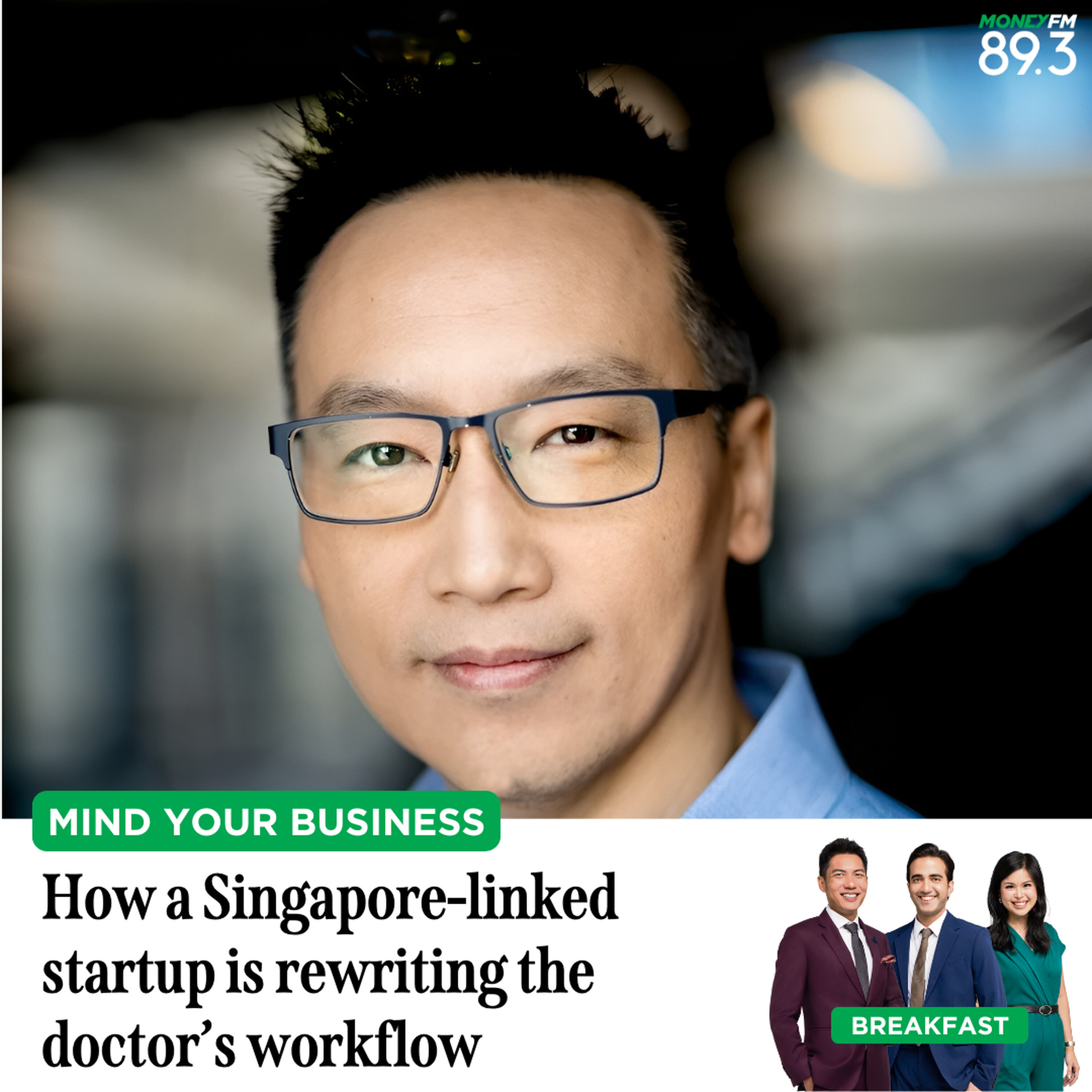 Mind Your Business: How a Singapore-linked startup is rewriting the doctor’s workflow