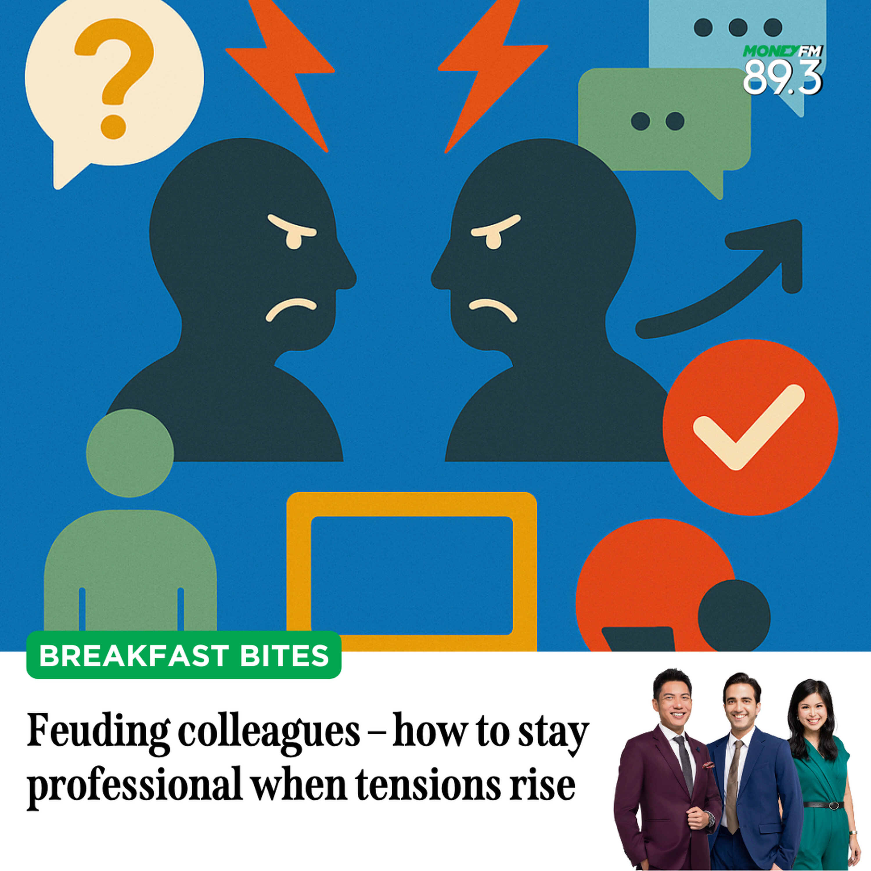 Breakfast Bites: Feuding Colleagues - How to stay professional when tensions rise