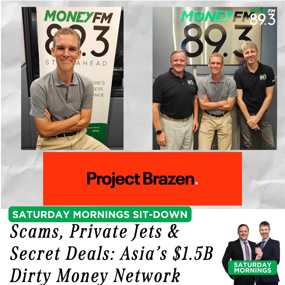 Saturday Mornings: "Scams, Stocks & Secret Deals: Project Brazen Exposes Southeast Asia’s $1.5B Dirty Money Network"