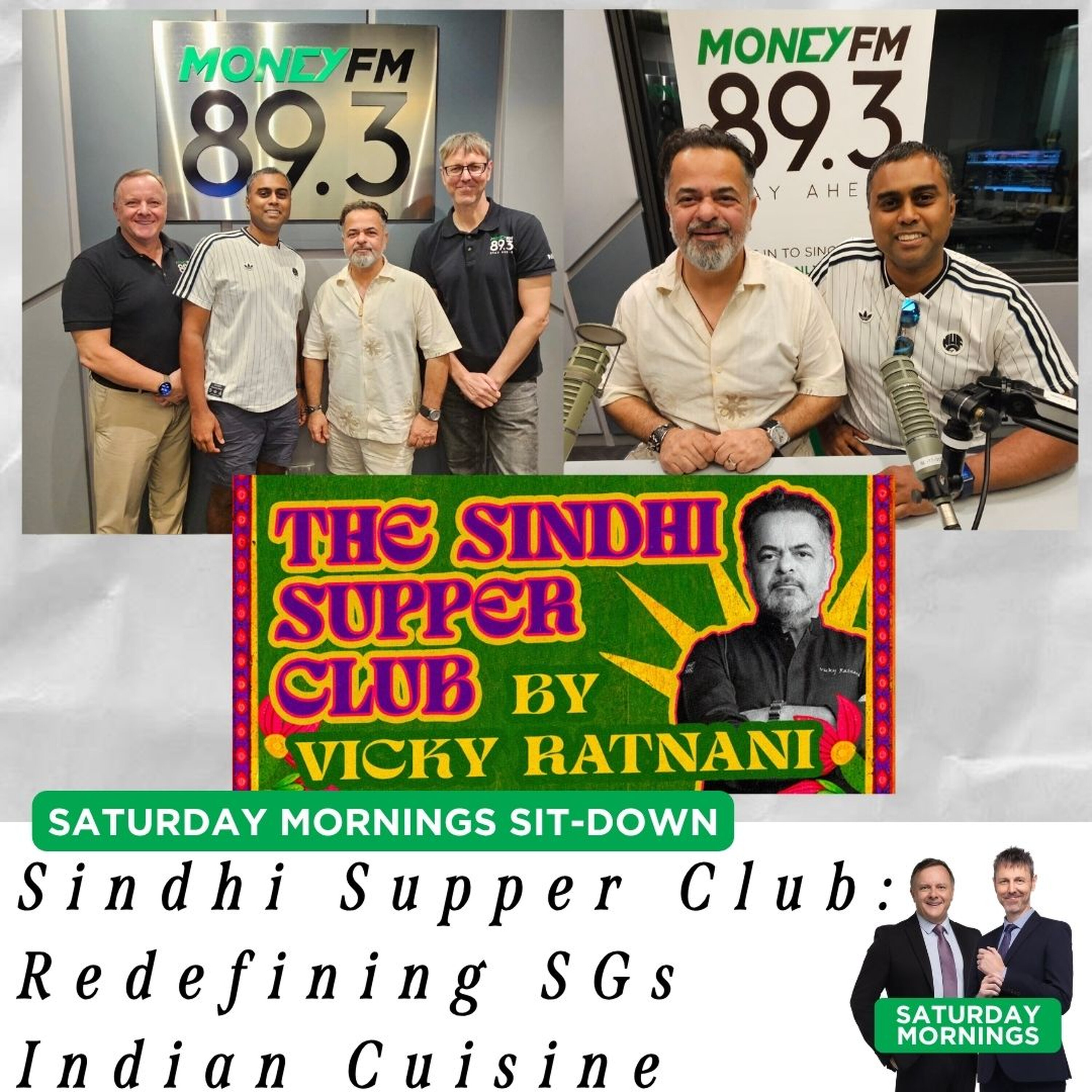 Saturday Mornings: Sindhi Supper Club: Chef Vicky Ratnani & Chef Raj Kumar Redefine Indian Cuisine in Singapore episode artwork