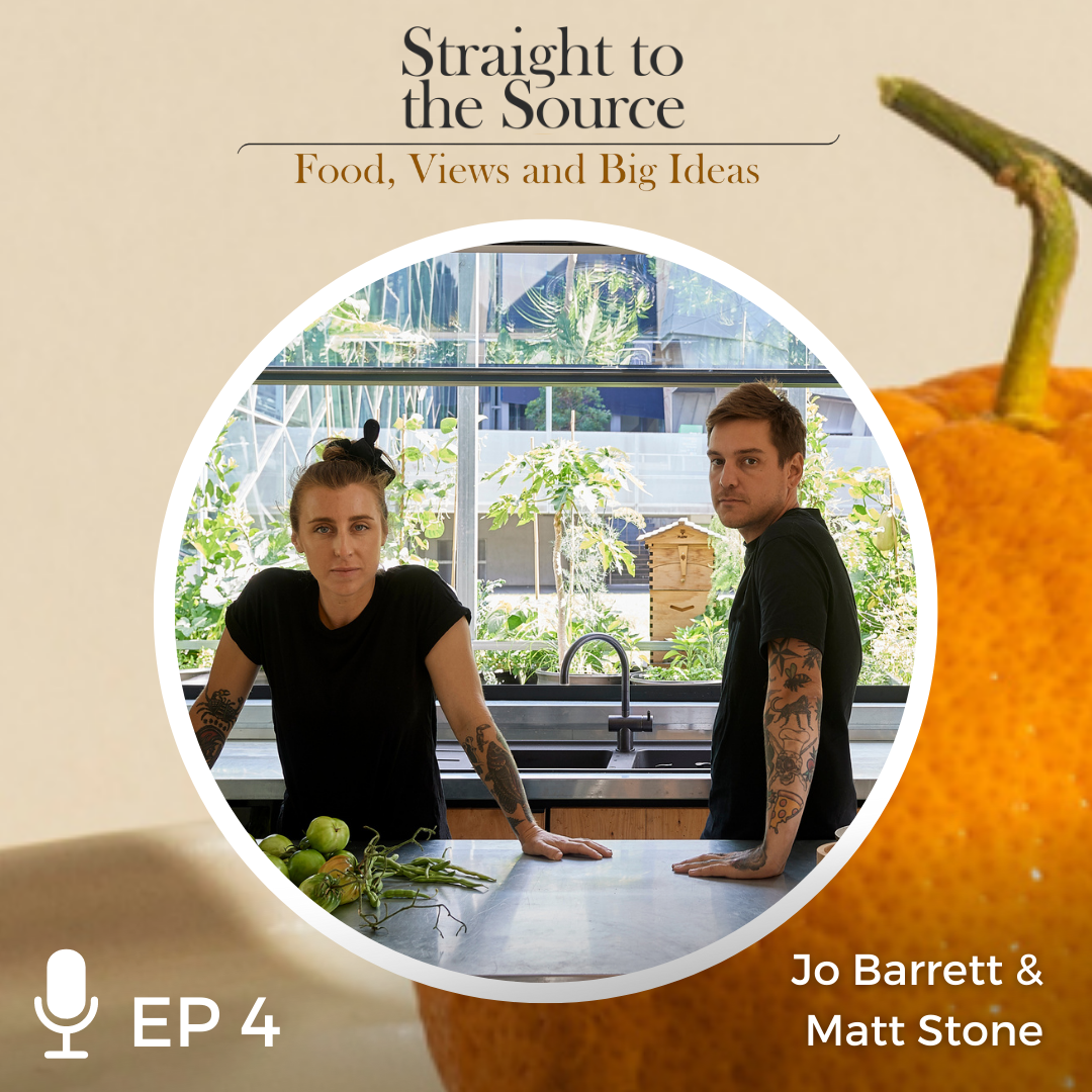 Ep 04: Jo Barrett & Matt Stone: Two Chefs On a Quest Towards a Sustainable Zero Waste Food Future