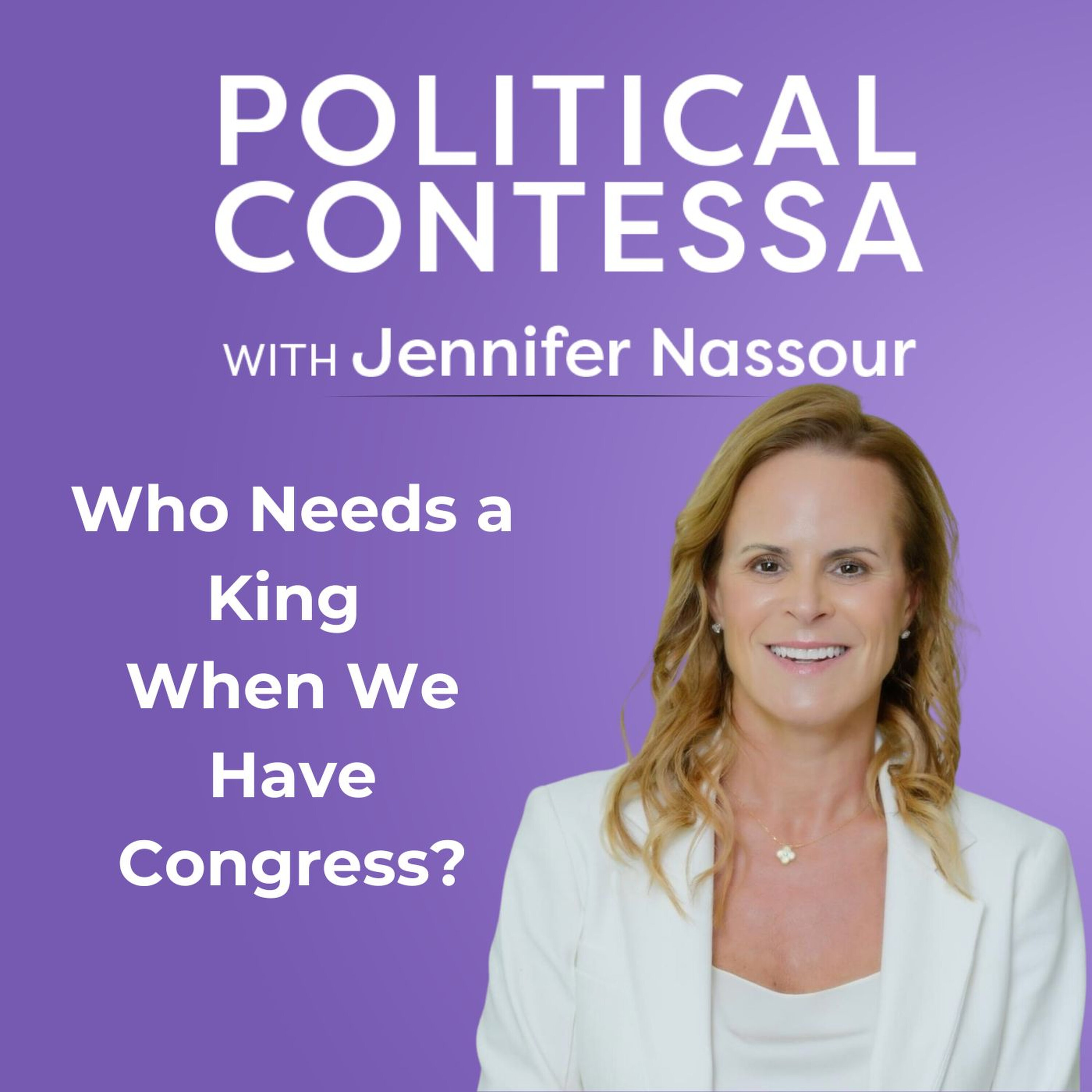 Encore Episode: Who Needs a King When We Have Congress Final episode artwork